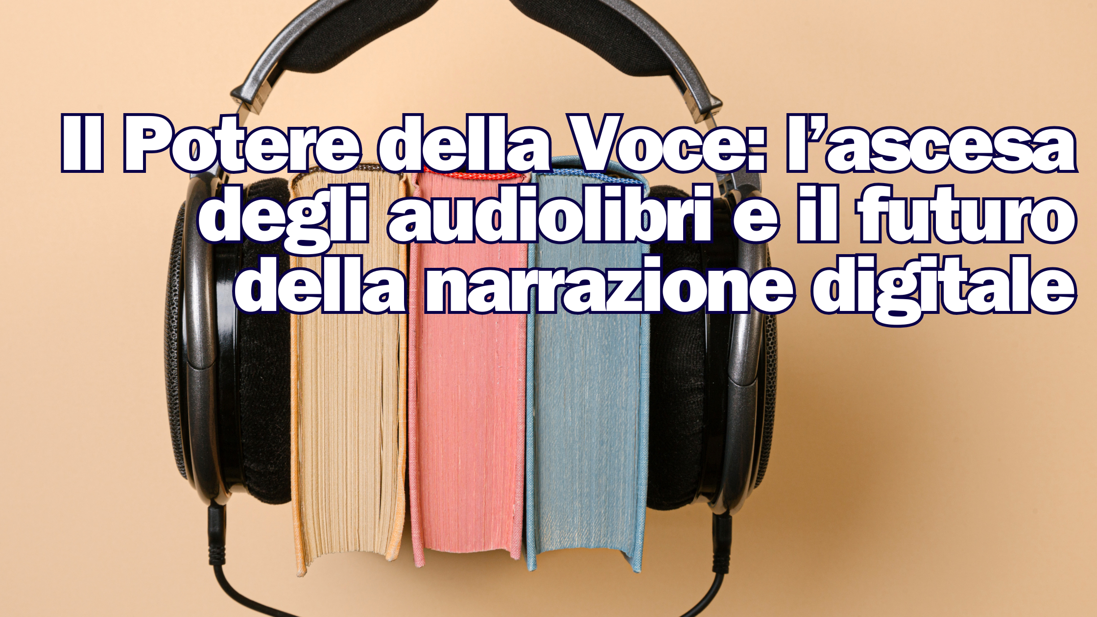 Il Potere della Voce l’ascesa degli audiolibri e il futuro della narrazione digitale - Francesca Anzalone