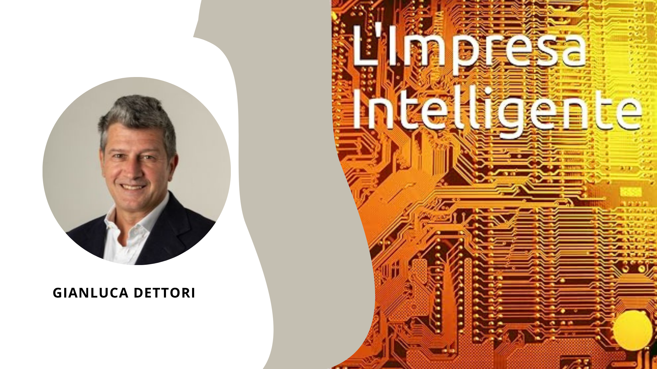 L'Impresa Intelligente, AI, Agenti e nuovi business - Intervista a Gianluca Dettori di Francesca Anzalone
